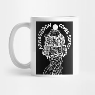 ARMAGEDDON COMES SOFTLY Mug